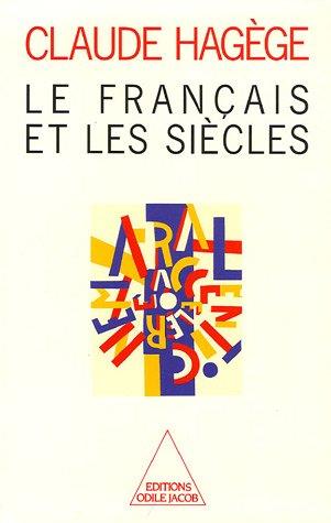 Le français et les siècles by Claude Hagège cover
