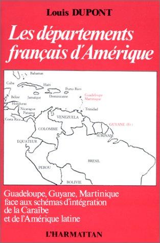 Les départements français d'Amérique by Dupont, Louis cover