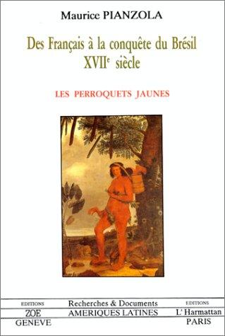 Des Français à la conquête du Brésil (XVIIe siècle) by Maurice Pianzola cover