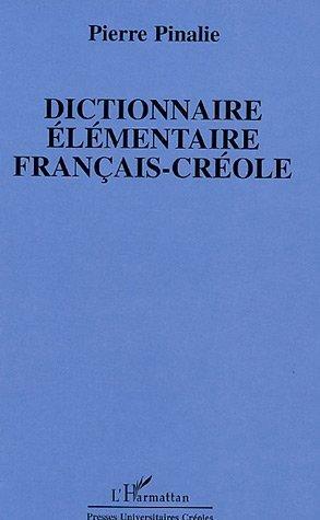 Dictionnaire élémentaire français-créole by Pierre Pinalie cover