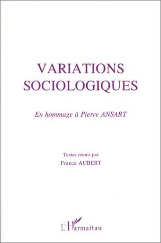 Variations sociologiques en hommage à Pierre Ansart by France Aubert cover