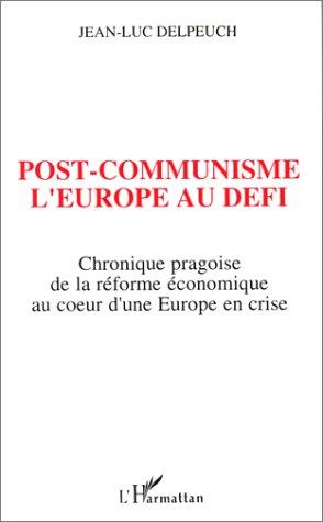 Post-communisme, l'Europe au défi