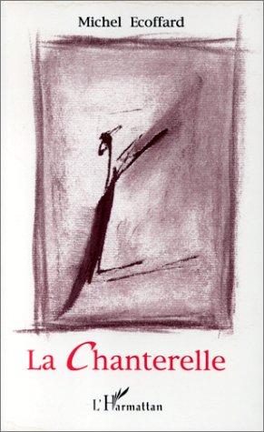 La chanterelle by Michel Ecoffard cover
