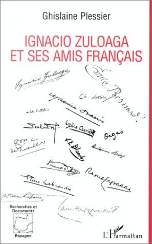Ignacio Zuloaga et ses amis français by Ghislaine Plessier cover