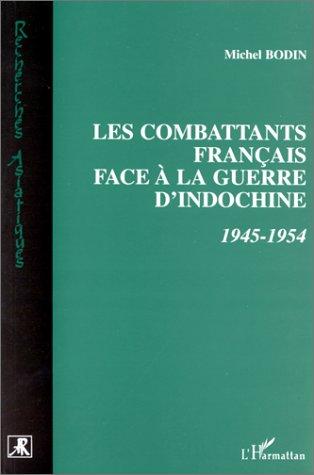 Les combattants français face à la guerre d'Indochine by Michel Bodin cover