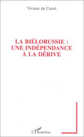 La Biélorussie : une indépendance à la dérive