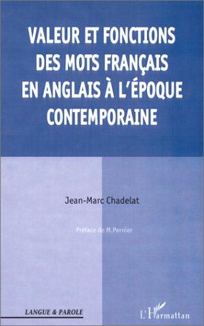 Valeur et fonctions des mots français en anglais à l'époque contemporaine