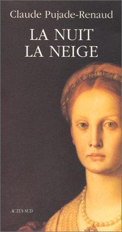 La nuit, la neige by Claude Pujade-Renaud cover