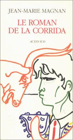 Le roman de la corrida by Jean Marie Magnan cover