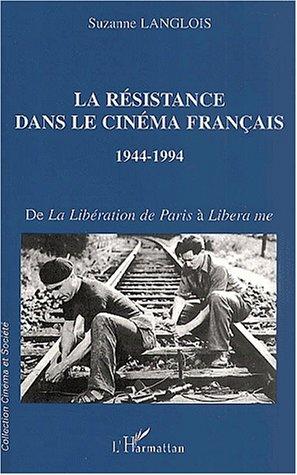 La Résistance dans le cinéma français, 1944-1994 by Suzane Langlois cover