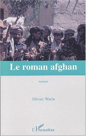 Le roman afghan by Olivier Warin cover