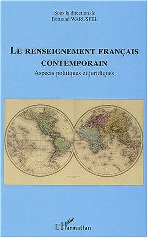 Le renseignement français contemporain by Bertrand Warusfel cover