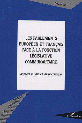 Les parlements européen et français face à la fonction législative communautaire by Didier Blanc cover