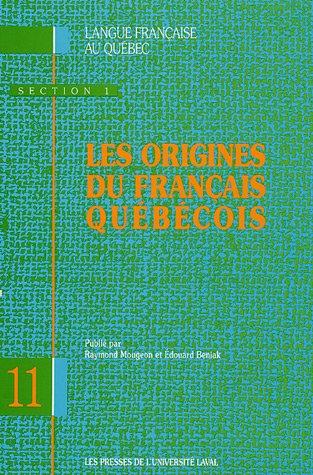 Les origines du francais quebecois by Edouard Beniak, Raymond Mougeon cover