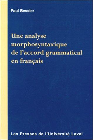 Une analyse morphosyntaxique de l'accord grammatical en français
