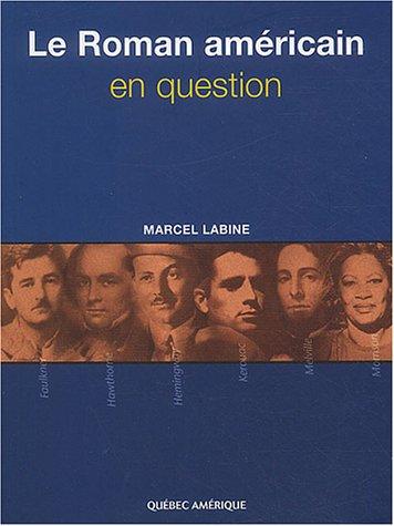 Le roman américain en question by Marcel Labine cover