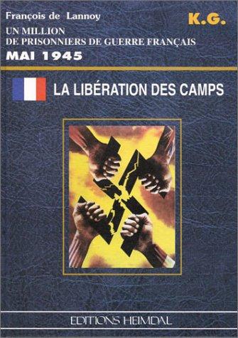 La libération des camps by François de Lannoy cover
