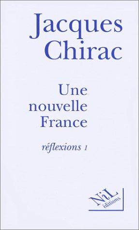 Une nouvelle France by Jacques Chirac cover