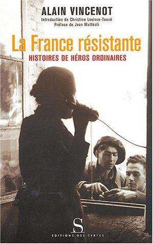 La France résistante by Alain Vincenot cover