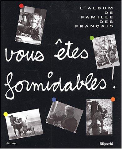 Vous êtes formidables! by Editions Filipacchi, France Cavalié, Marc Lambron cover