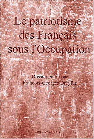 Le patriotisme des français sous l'Occupation by François G. Dreyfus cover