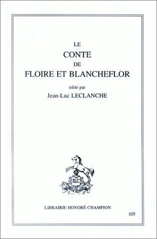 Le conte de Floire et Blanchefleur by Jean-Luc Leclanche cover