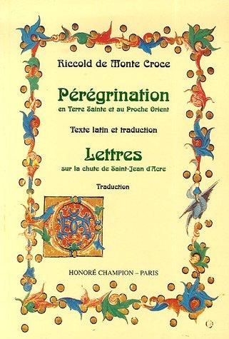 Peregrination en Terre Sainte et au Proche Orient: Texte latin et traduction. Lettres sur la chute de Saint-Jean d'Acre by Ricoldo cover