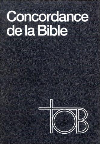 Concordance de la traduction oecuménique de la Bible TOB by Samuel Amsler, Jean-Marc Babut cover