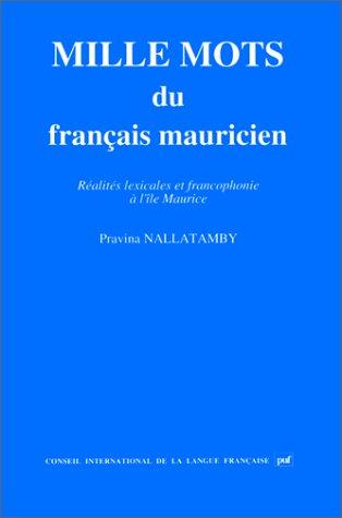 Mille mots du français mauricien by Pravina Nallatamby cover