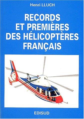Records et premières des hélicoptères français by Henri Lluch cover