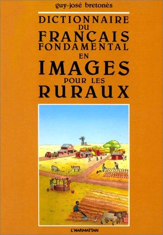 Dictionnaire du français fondamental en images pour les ruraux by Guy-José Bretonès cover