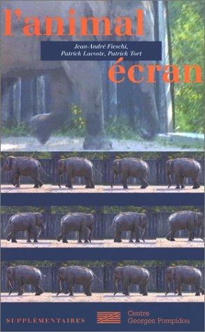 L' animal écran by Jean-André Fieschi cover