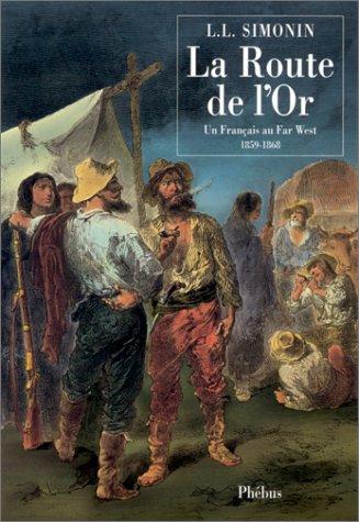 La route de l'or by Louis Simonin cover