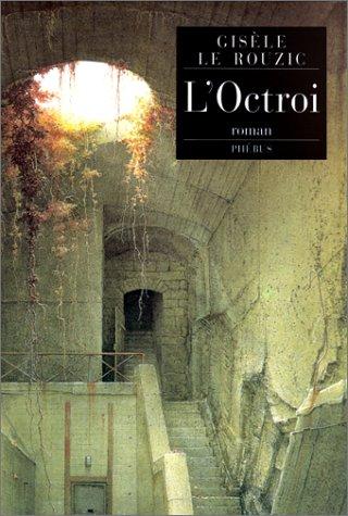 L' octroi by Gisèle Le Rouzic cover