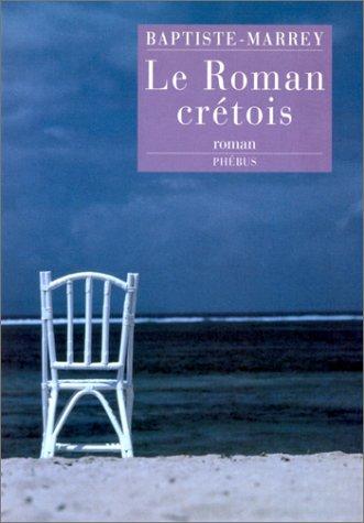 Le roman crétois by Baptiste-Marrey cover