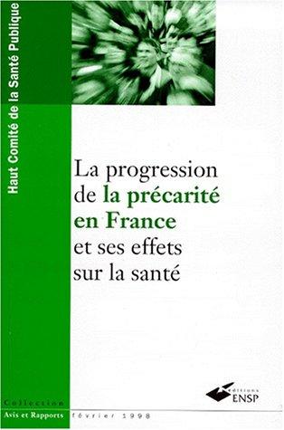 La progression de la precarite en France et ses effets sur la sante (Collection Avis et rapports) by France cover