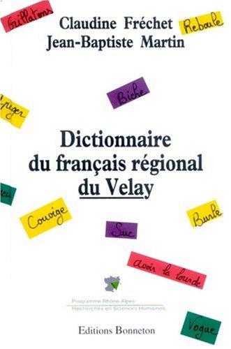 Dictionnaire du français régional du Velay by Claudine Fréchet cover
