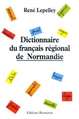 Dictionnaire du français régional de Normandie by René Lepelley cover