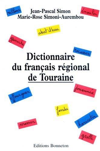 Dictionnaire du français régional de Touraine by Jean-Pascal Simon cover
