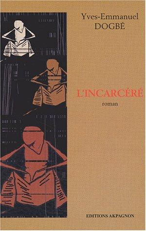 L' incarcéré by Yves Emmanuel Dogbé cover