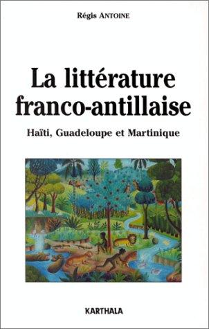 La littérature franco-antillaise by Régis Antoine cover
