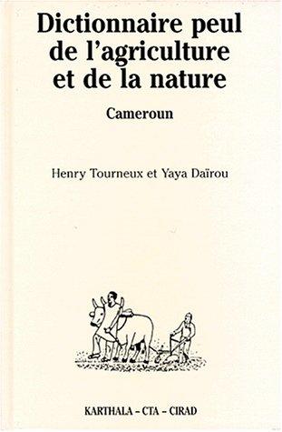 Dictionnaire peul de l'agriculture et de la nature (Diamaré, Cameroun) by Henry Tourneux cover