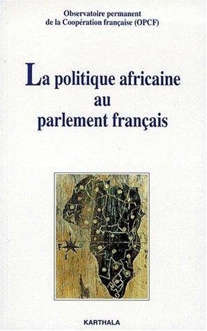 La politique africaine au Parlement français by  cover