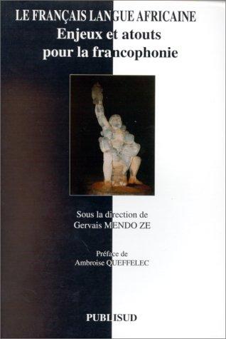 Le français, langue africaine by Gervais Mendo Ze cover