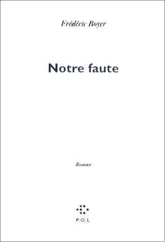 Notre faute by Frédéric Boyer cover