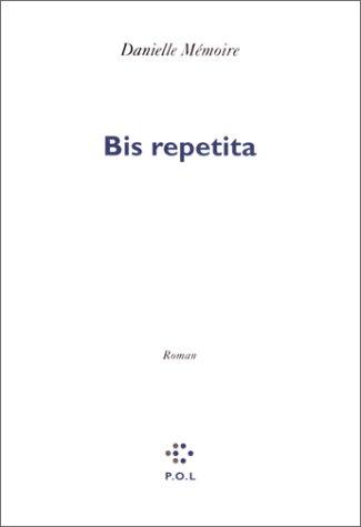 Bis repetita by Danielle Mémoire cover