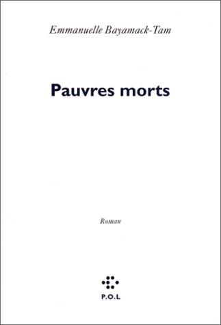 Pauvres morts by Emmanuelle Bayamack-Tam cover