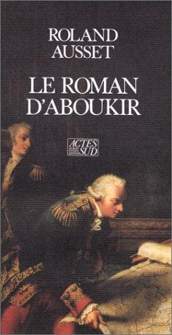 Le roman d'Aboukir by Roland Ausset cover
