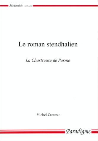 Le roman stendhalien by Michel Crouzet cover