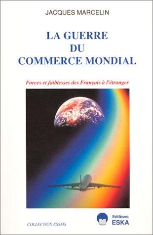 La guerre du commerce mondial by Jacques Marcelin cover